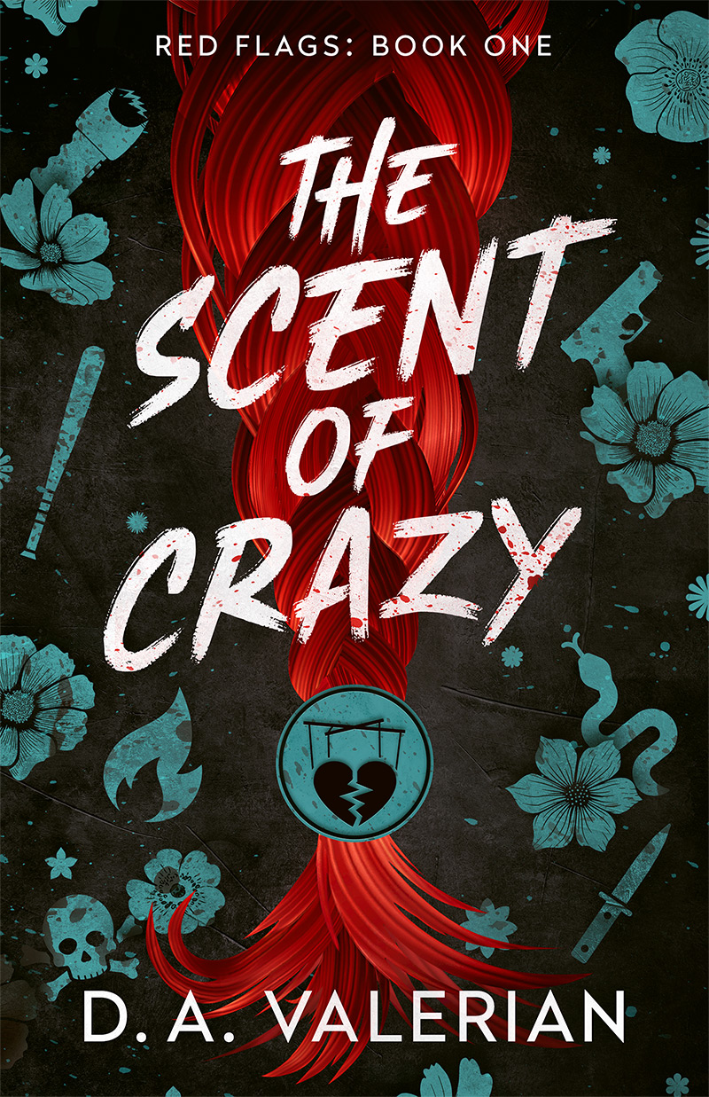 Book cover - The Scent of Crazy by D.A. Valerian